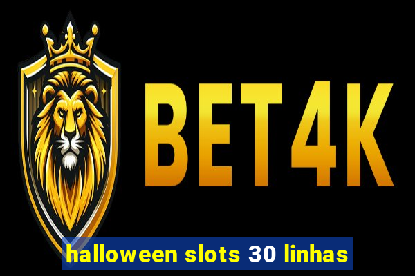 halloween slots 30 linhas